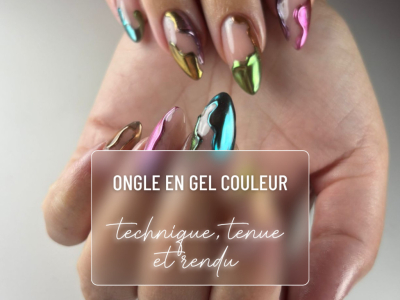 Ongle en gel couleur : technique, tenue et rendu professionnel