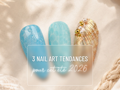 Nail Art été 2026 : 3 effets tendances à réaliser facilement