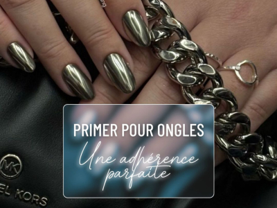 Primer pour ongles : tout savoir pour une adhérence parfaite et durable