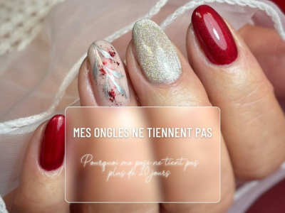 Pourquoi mes ongles ne tiennent jamais plus de 10 jours ?