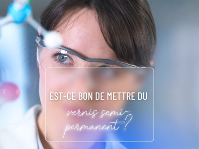 Est-ce bon de mettre du vernis semi permanent ?